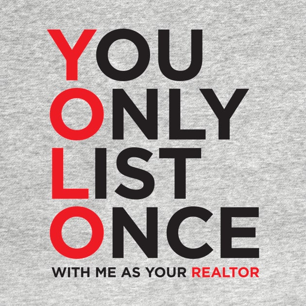 YOLO | You Only List Once Real Estate T-Shirt by RealTees